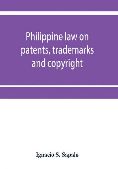 Philippine law on patents trademarks and copyright