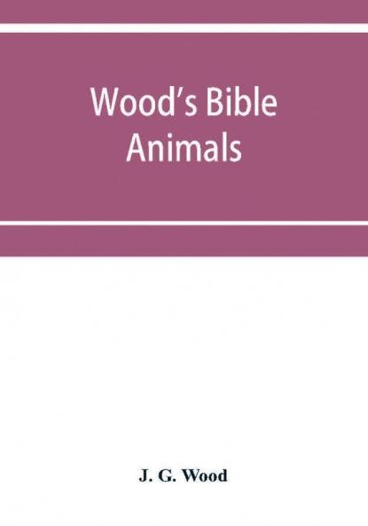 Wood's Bible animals