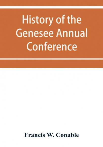 History of the Genesee Annual Conference of the Methodist Episcopal Church