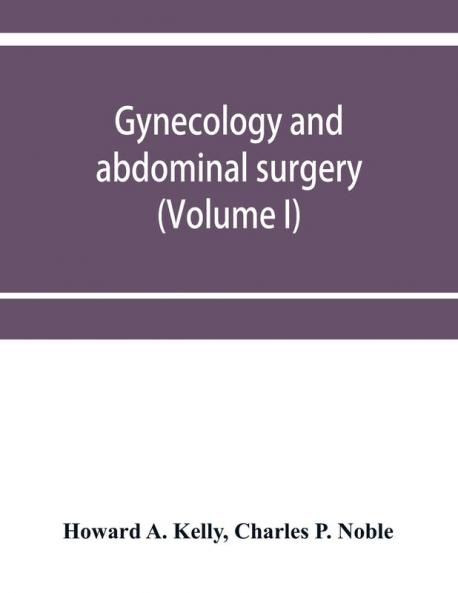Gynecology and abdominal surgery (Volume I)