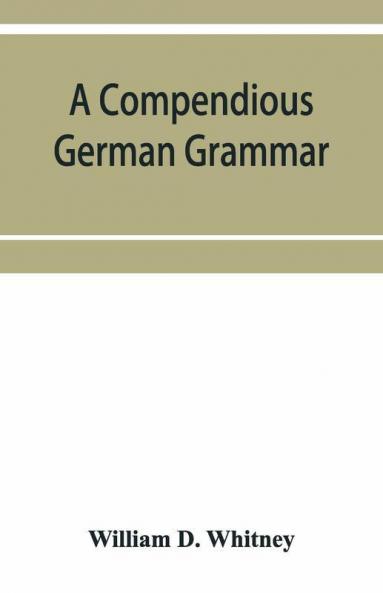 A compendious German grammar