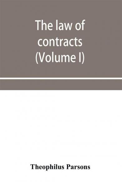 The law of contracts (Volume I)