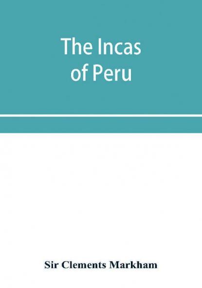 The Incas of Peru