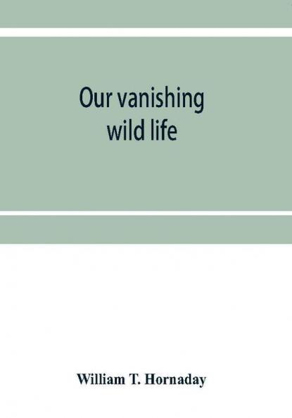 Our vanishing wild life