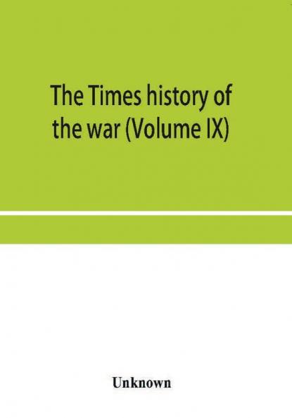 The Times history of the war (Volume IX)