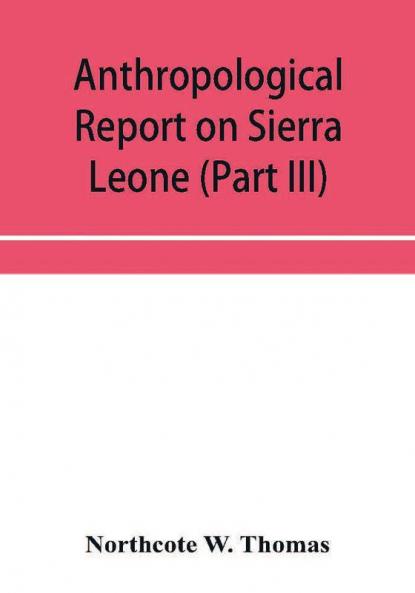 Anthropological report on Sierra Leone (Part III) Timne Grammar and stories