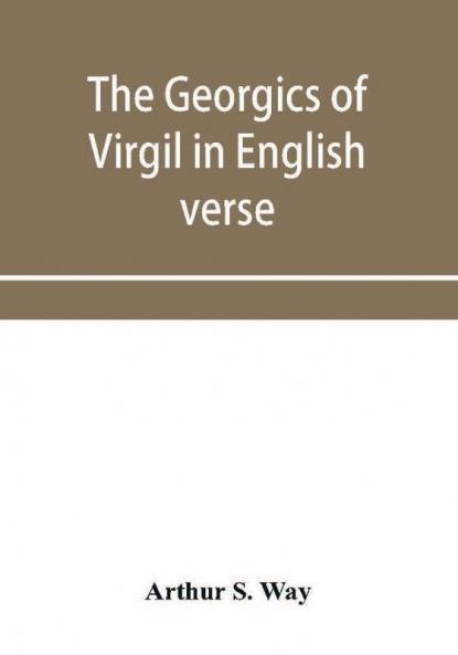 The Georgics of Virgil in English verse