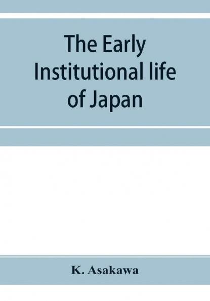 The early institutional life of Japan