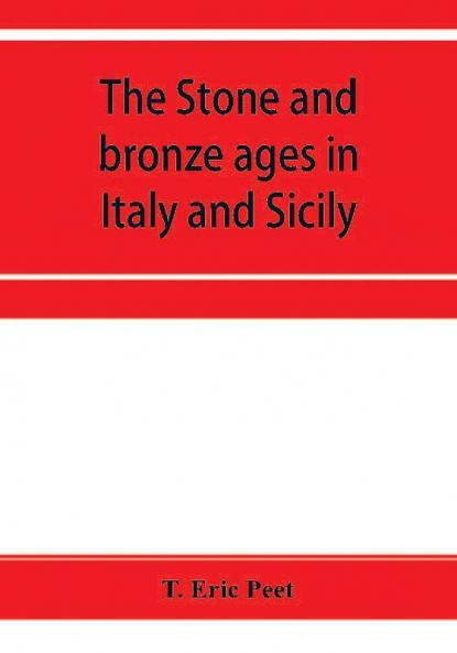 The stone and bronze ages in Italy and Sicily