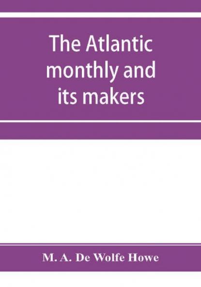 The Atlantic monthly and its makers