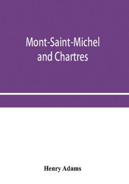 Mont-Saint-Michel and Chartres