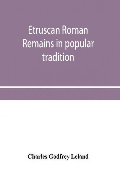 Etruscan Roman remains in popular tradition