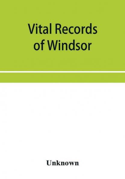 Vital records of Windsor Massachusetts to the year 1850