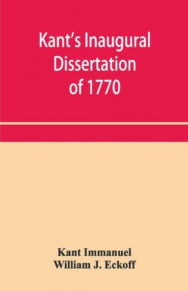 Kant'S Inaugural Dissertation Of 1770
