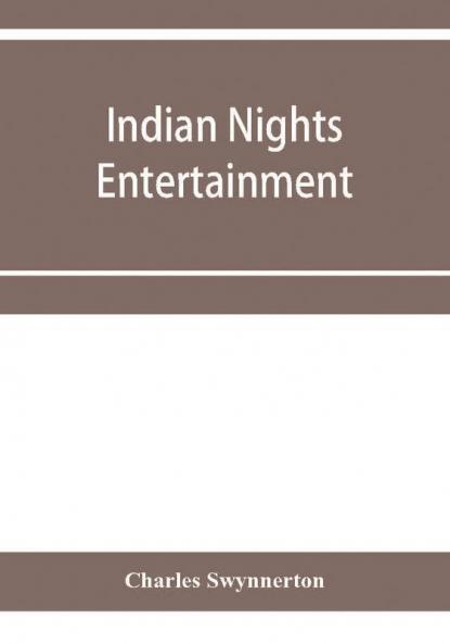 Indian nights' entertainment or Folk-tales from the upper Indus