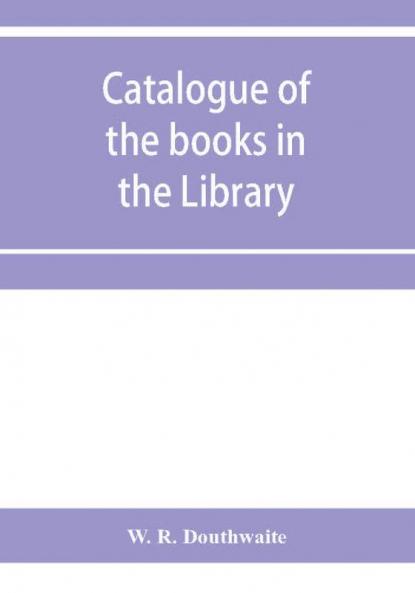 Catalogue of the books in the Library of the Honourable Society of Gray's Inn