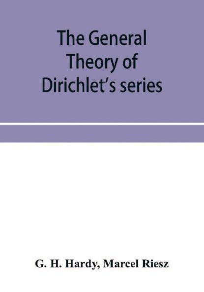 The general theory of Dirichlet's series