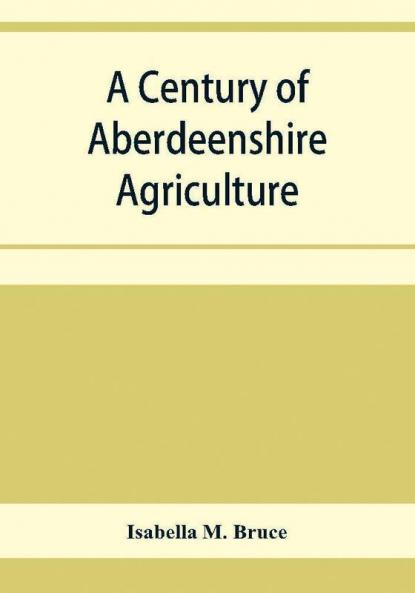 A century of Aberdeenshire agriculture