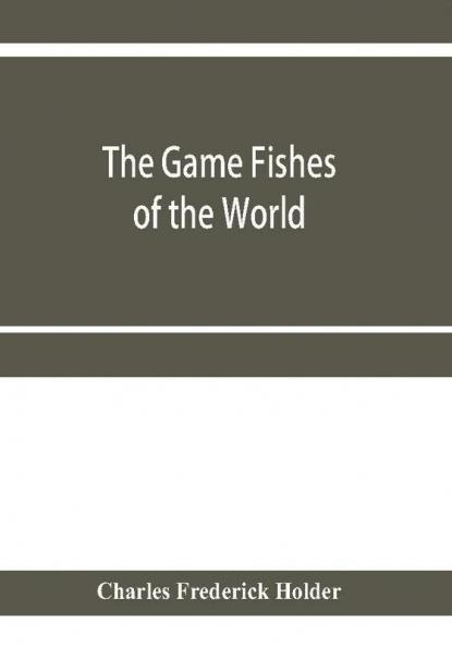 The game fishes of the world