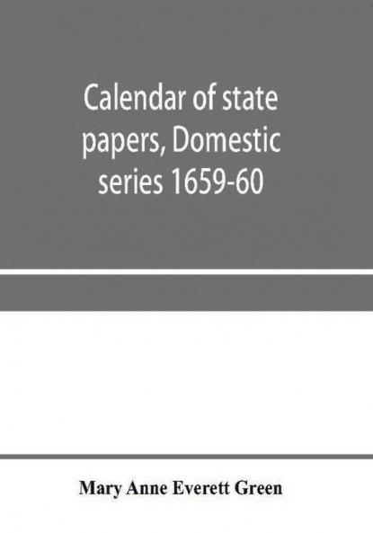 Calendar of state papers Domestic series 1659-60