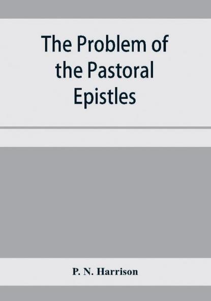 The problem of the Pastoral epistles