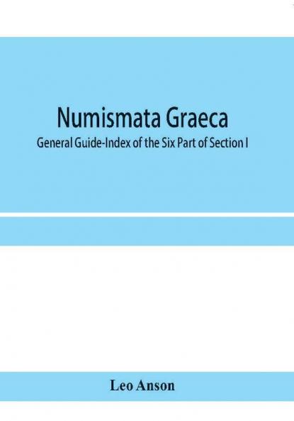 Numismata graeca; Greek coin-types classified for immediate identification