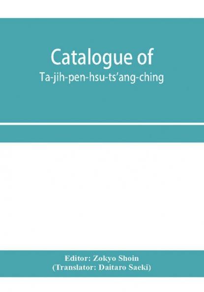 Catalogue of Ta-jih-pe��n-hsu��-ts'ang-ching