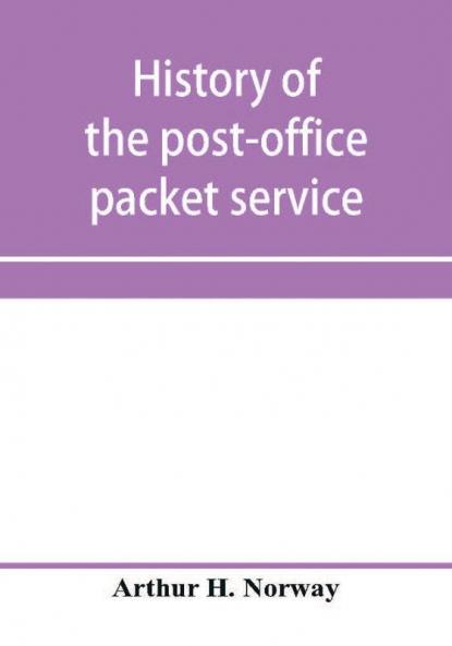 History of the post-office packet service between the years 1793-1815
