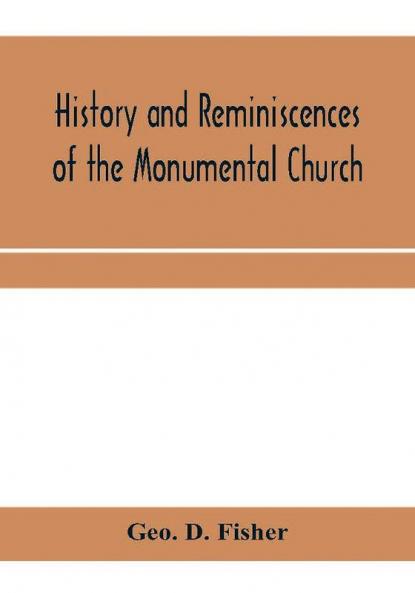 History and reminiscences of the Monumental Church Richmond Va. from 1814 to 1878