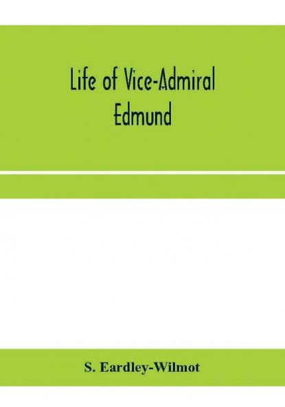 Life of Vice-Admiral Edmund lord Lyons. With an account of naval operations in the Black Sea and Sea of Azoff 1854-56