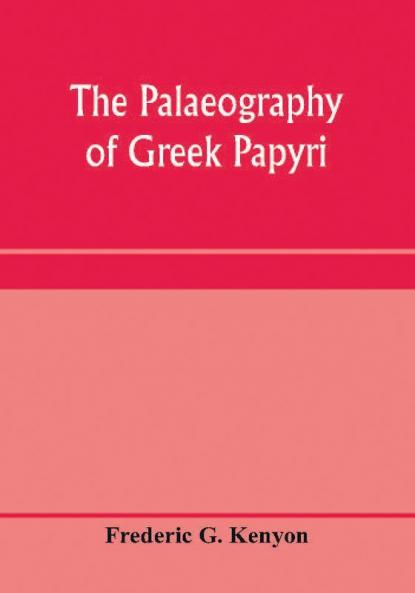 The palaeography of Greek papyri