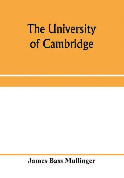 The University of Cambridge; From the Royal Injunctions of 1535 to the accession of Charles the First