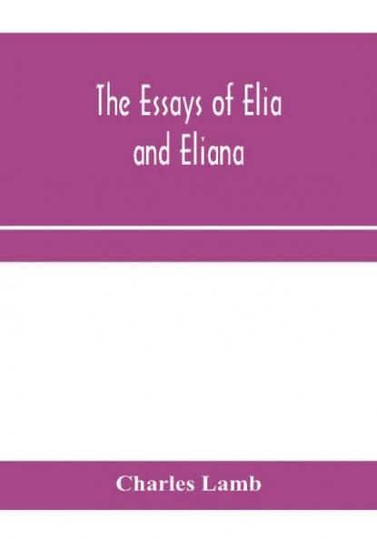 The essays of Elia and Eliana
