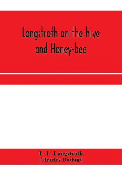 Langstroth on the hive and honey-bee