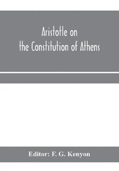 Aristotle on the constitution of Athens