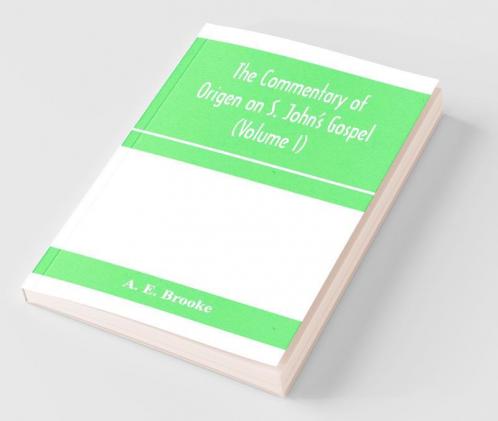 The Commentary Of Origen On S. John'S Gospel