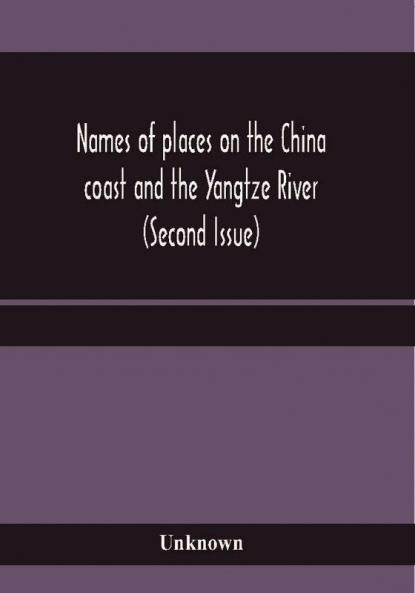 Names of places on the China coast and the Yangtze River (Second Issue)