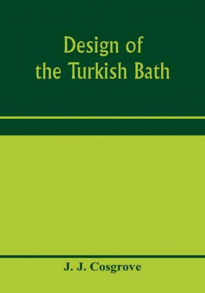 Design of the Turkish bath