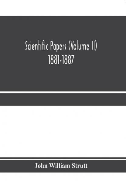 Scientific papers (Volume II) 1881-1887