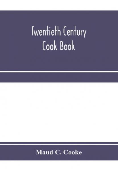 Twentieth century cook book