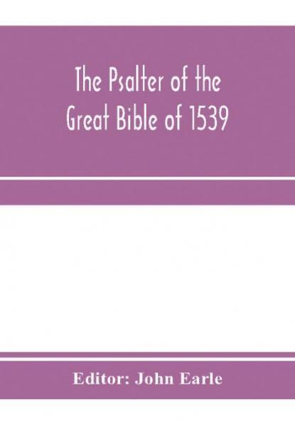 The Psalter of the great Bible of 1539; a landmark in English literature