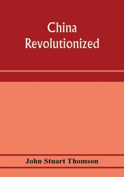 China revolutionized