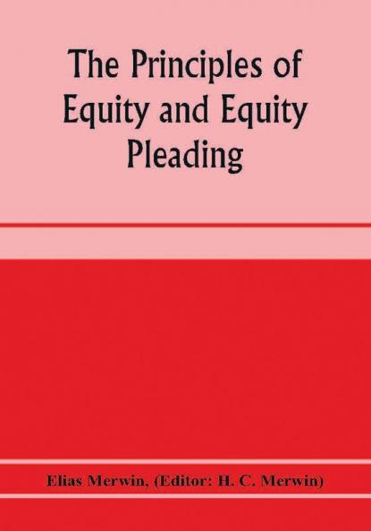 The principles of equity and equity pleading