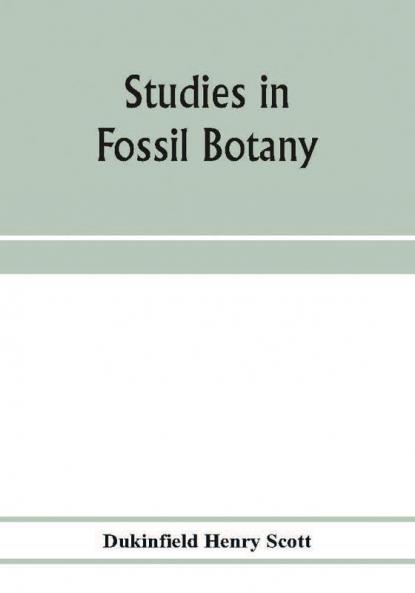 Studies in fossil botany