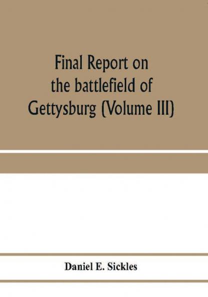 Final report on the battlefield of Gettysburg (Volume III)