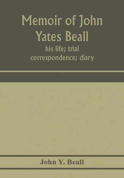 Memoir of John Yates Beall