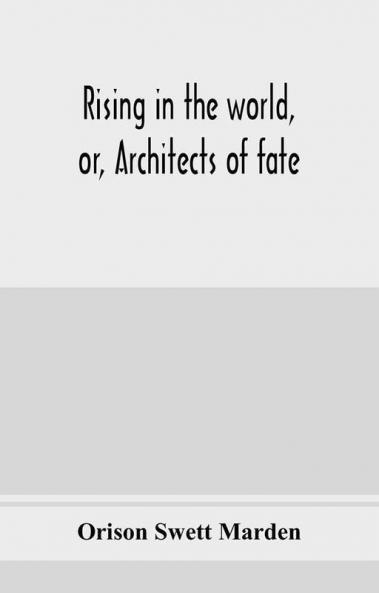 Rising in the world or Architects of fate