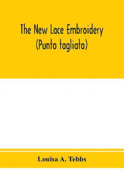 The new lace embroidery (Punto tagliato)