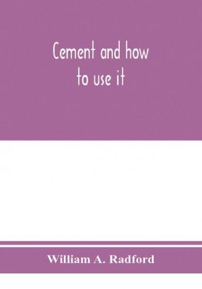 Cement and how to use it