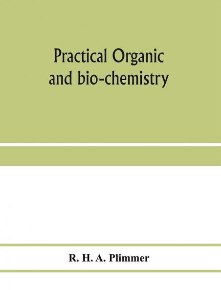 Practical organic and bio-chemistry